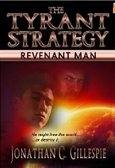 The Tyrant Strategy- Revenant Man- Jonathan C. Gillespie- Amazon.com- Kindle Store