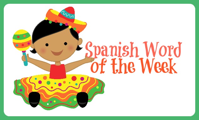 Spanish Word of the Week 600