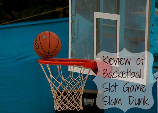 Review of Basketball Slot Game Slam Dunk
