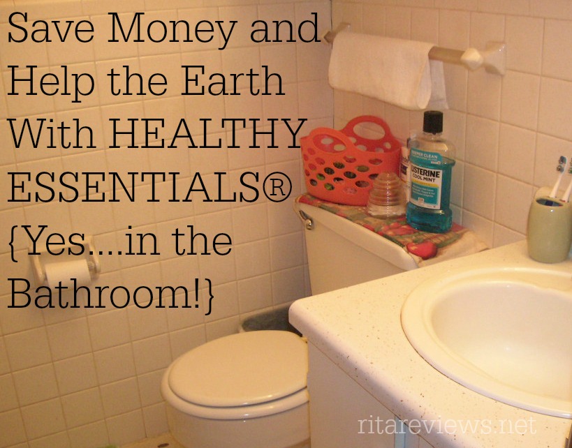 Save Money and Help the Earth With HEALTHY ESSENTIALS®