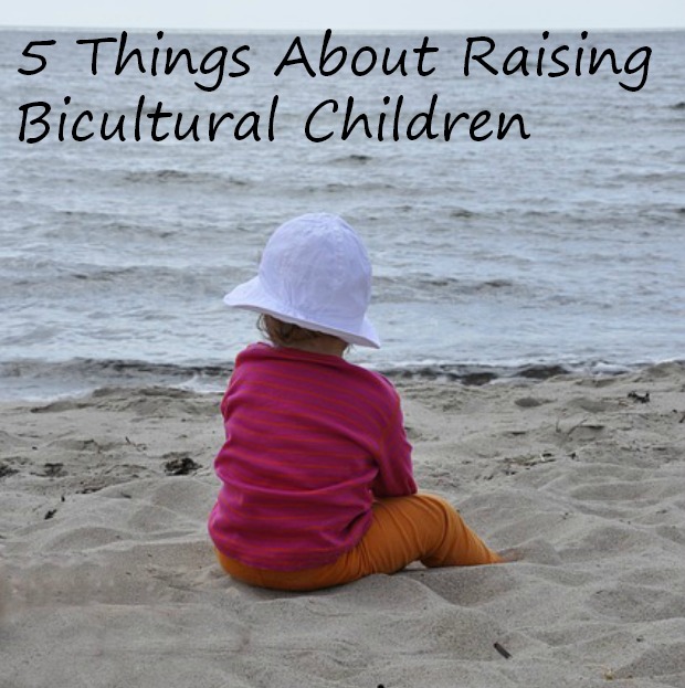 5 Things About Raising Bi-cultural Children