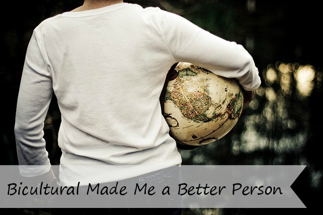 Bicultural Made Me a Better Person