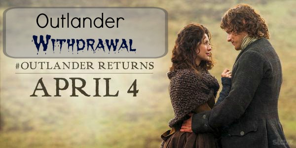 Outlander Withdrawal