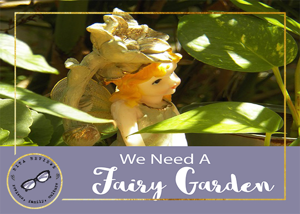 We Need aFairy Garden