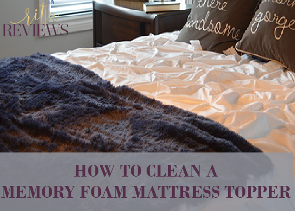 How to Clean a Memory Foam Mattress Topper