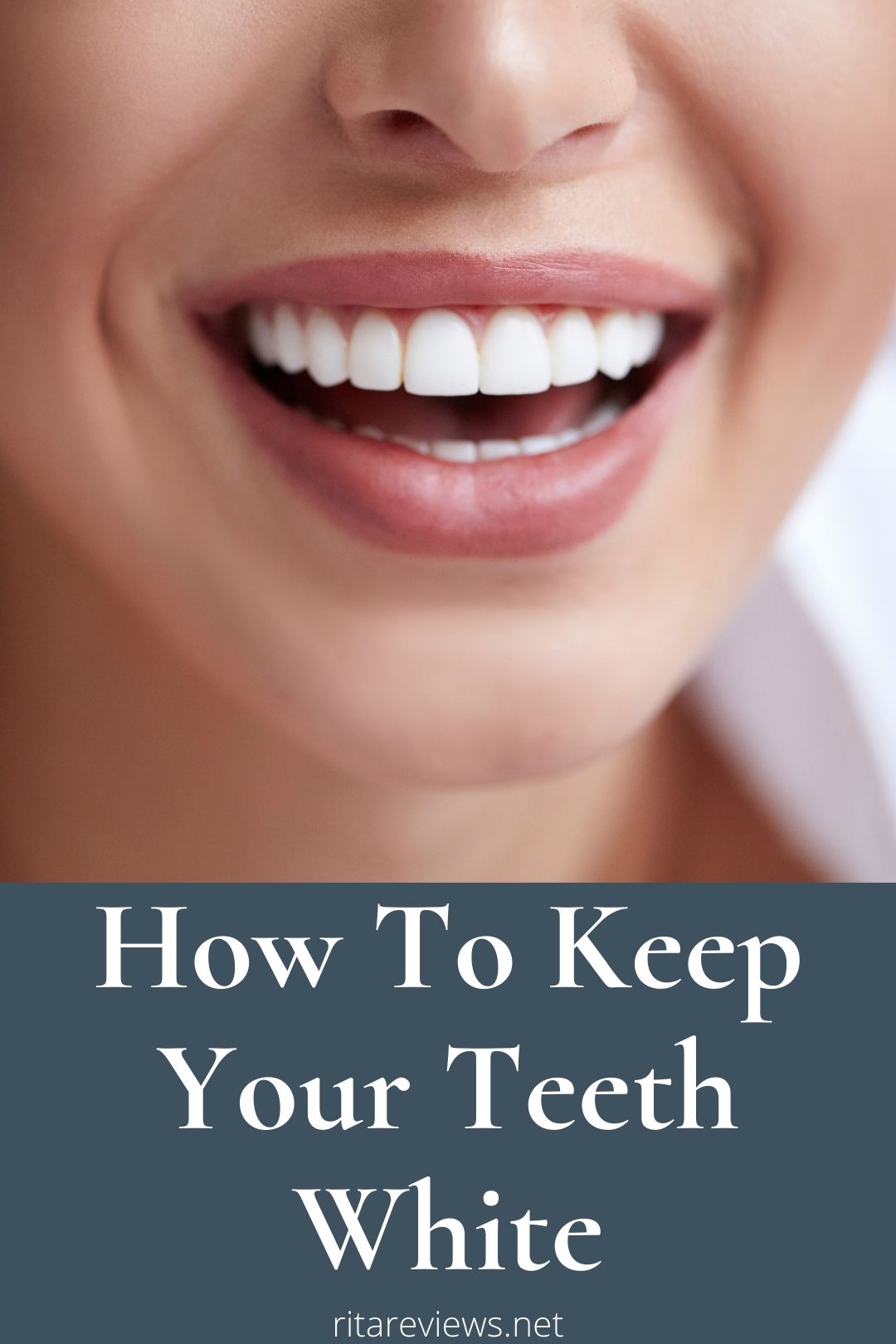 How To Keep Your Teeth White
