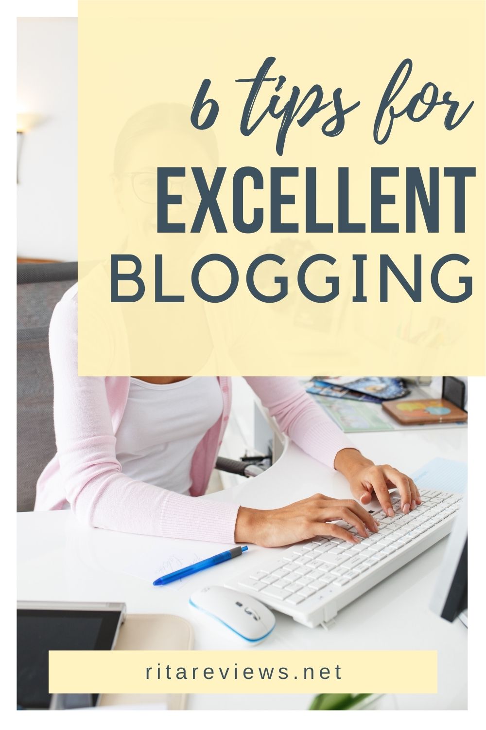 6 Tips For Excellent Blogging
