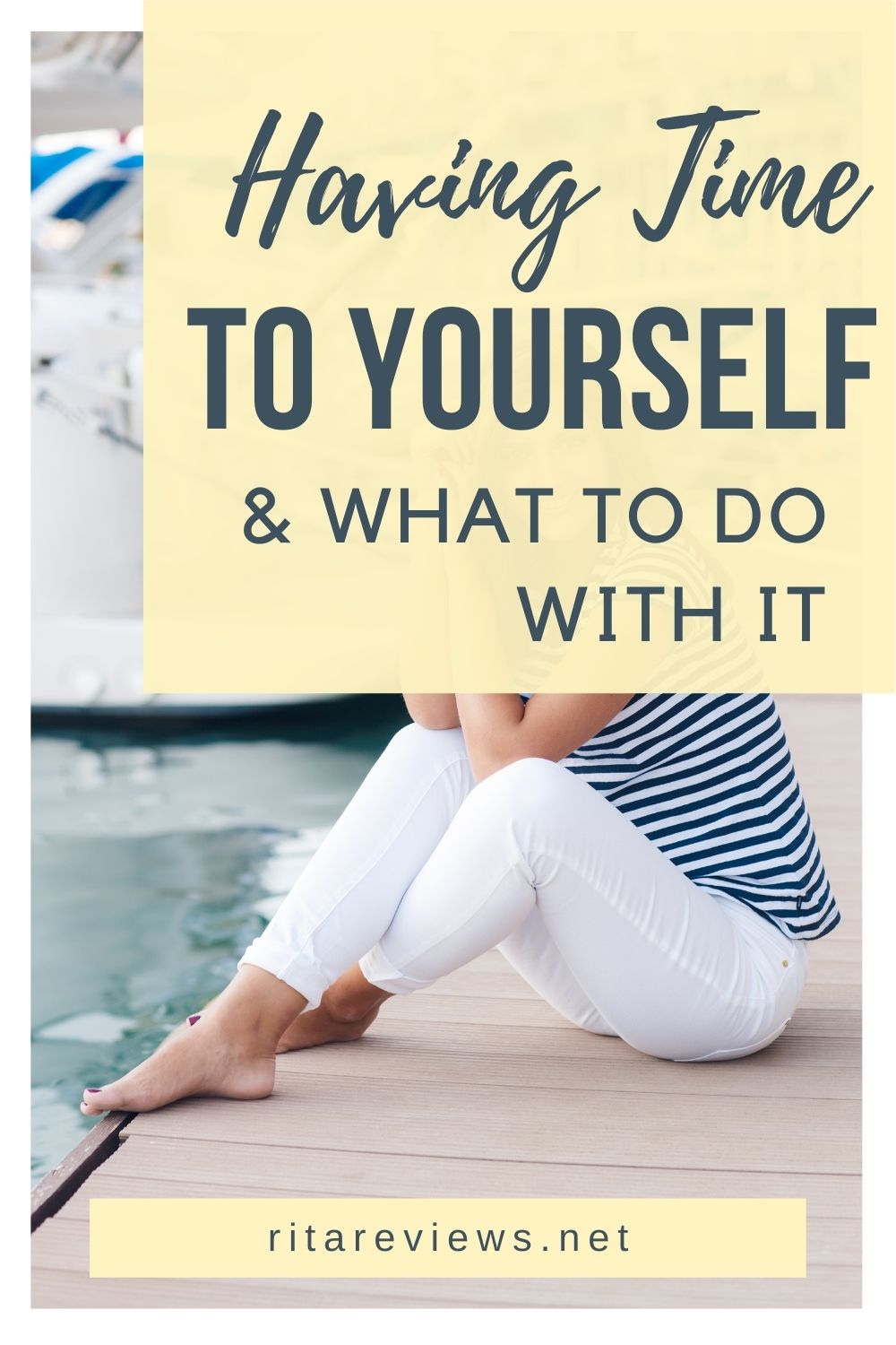 Having Time for Yourself And What To Do With It