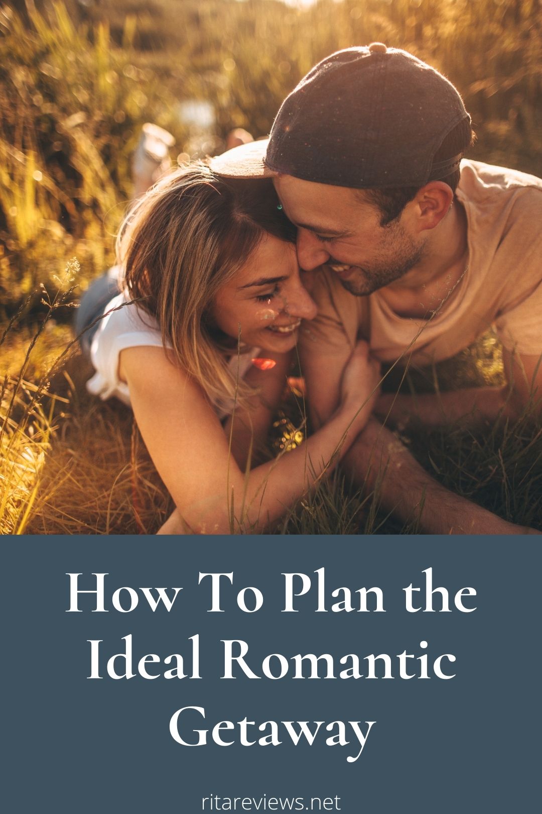 How To Plan the Ideal Romantic Getaway