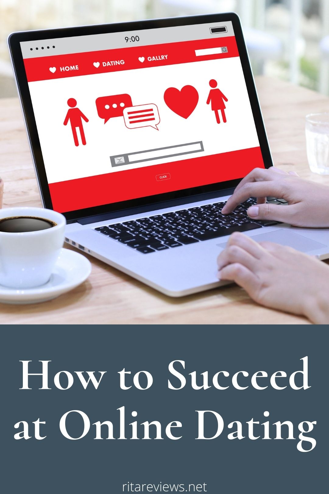 How to Succeed at Online Dating