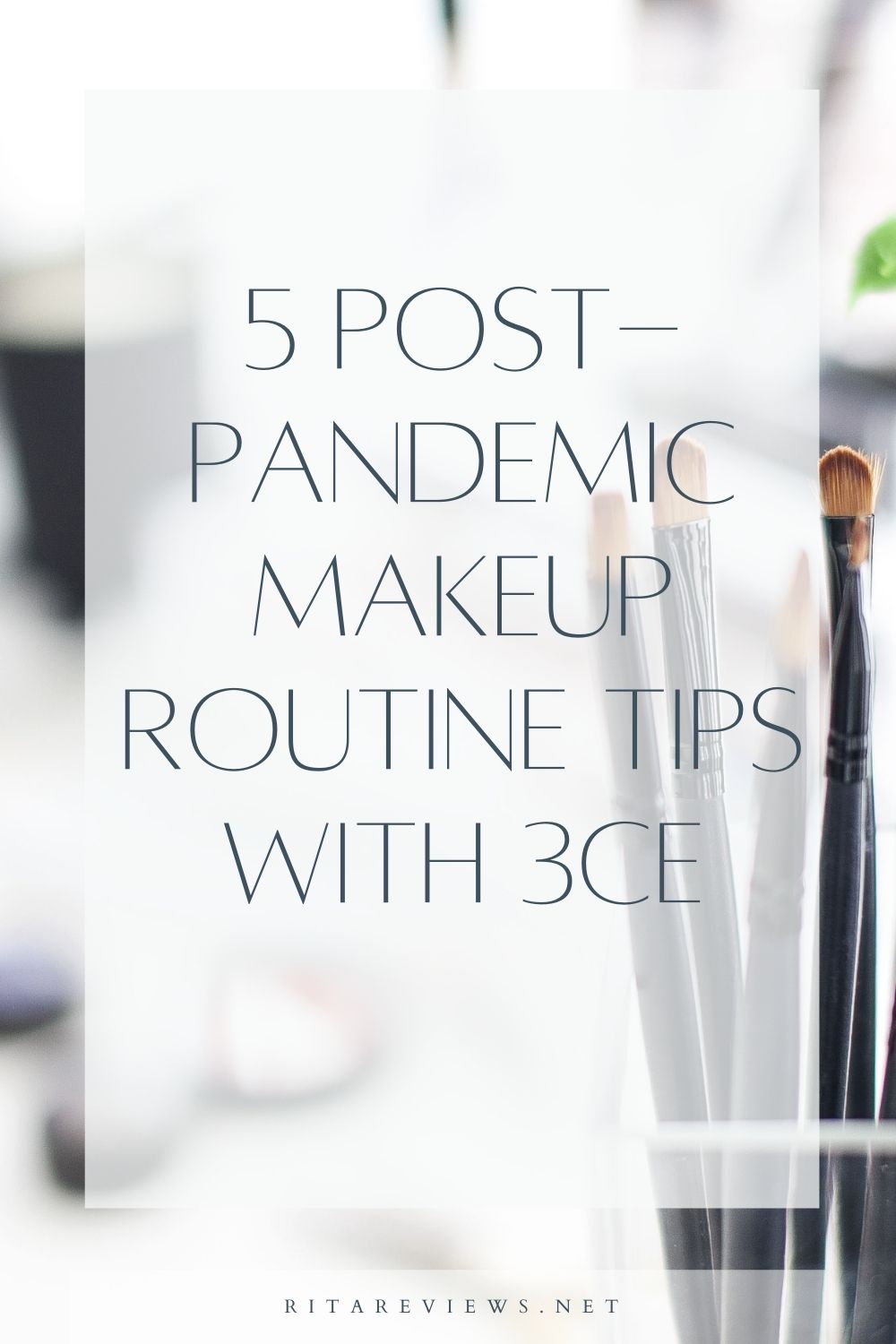 5 Post-Pandemic Makeup Routine Tips with 3CE