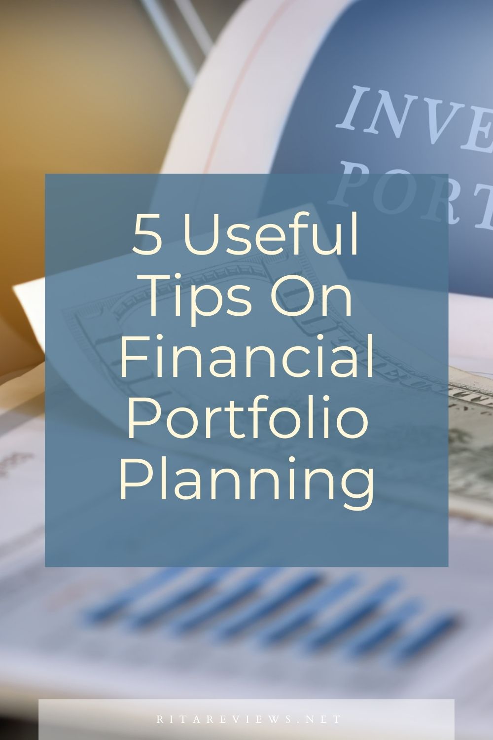 5 Useful Tips On Financial Portfolio Planning