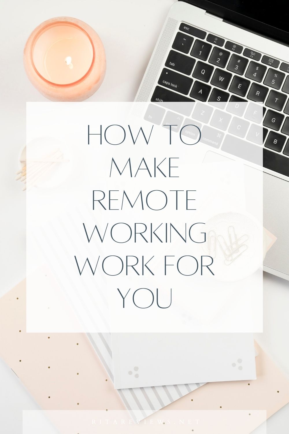 How To Make Remote Working Work For You