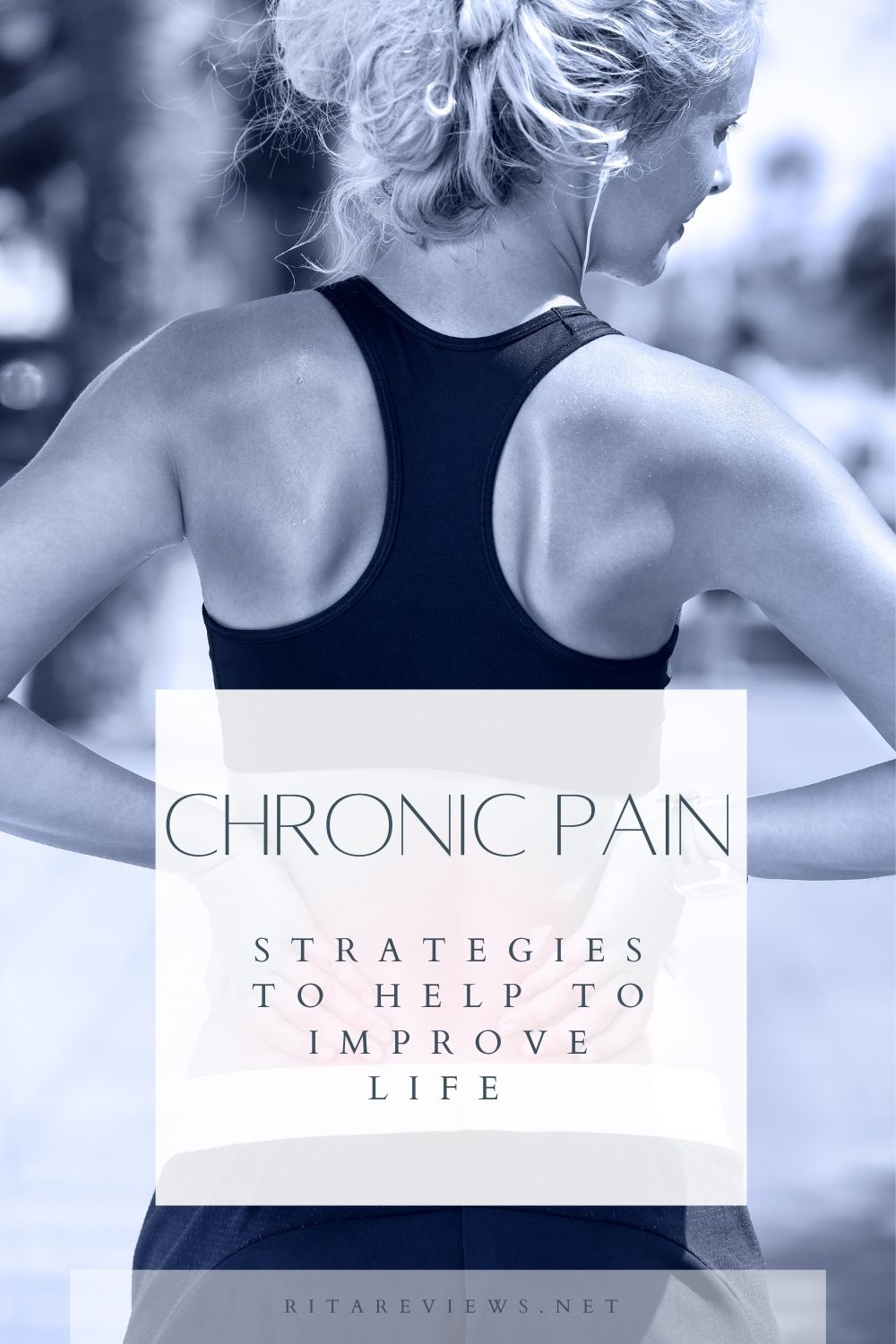 Strategies to Help to Improve Life with Chronic Pain