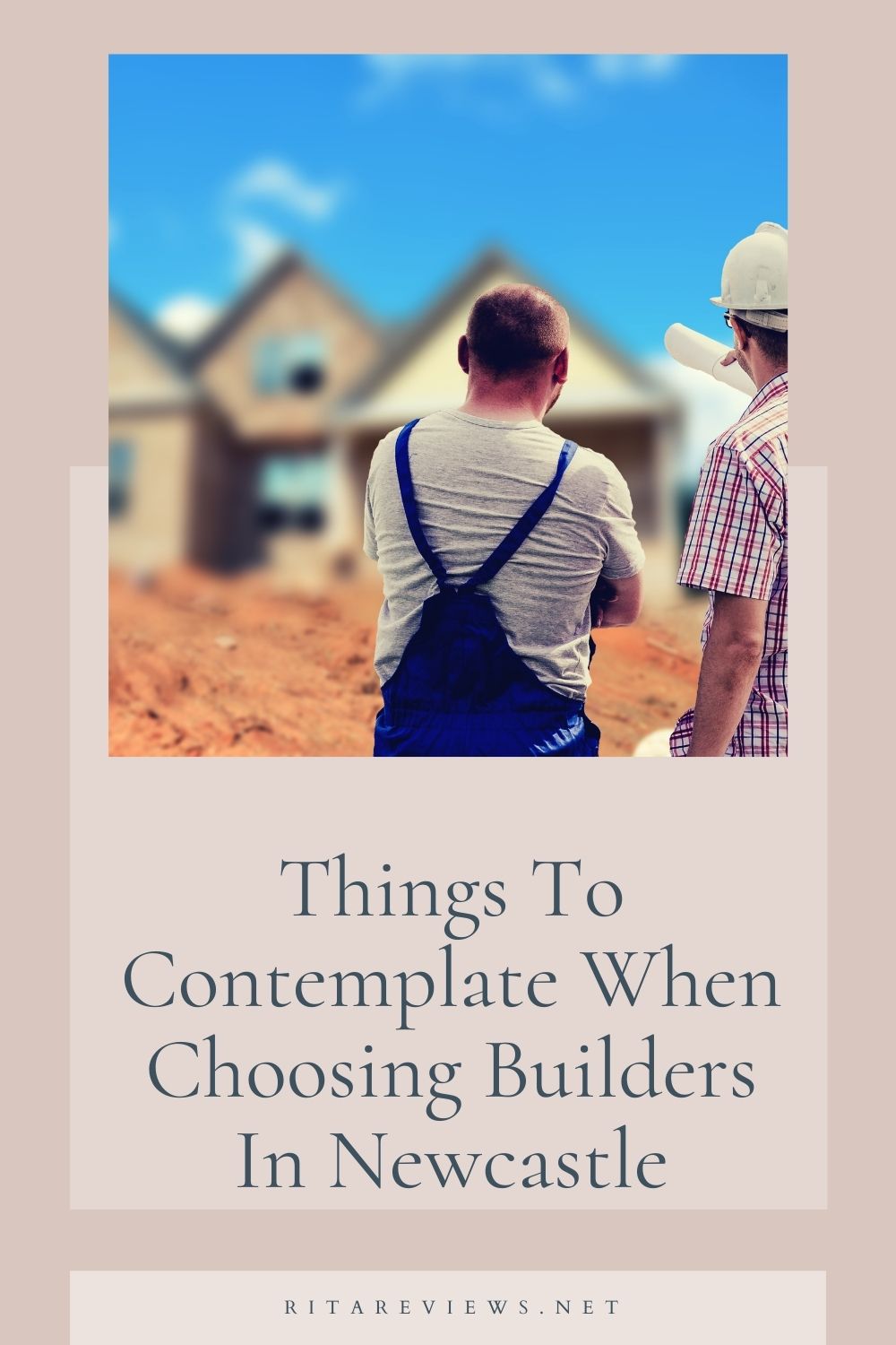 Things To Contemplate When Choosing Builders In Newcastle