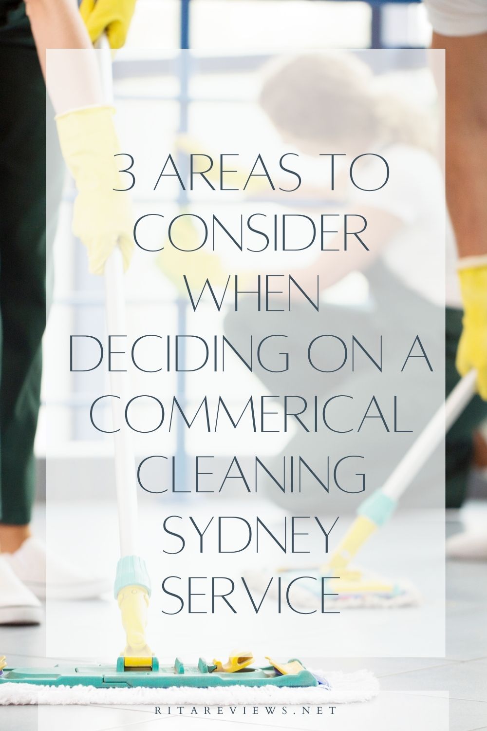 Three Areas To Consider When Deciding On A Commerical Cleaning Sydney Service
