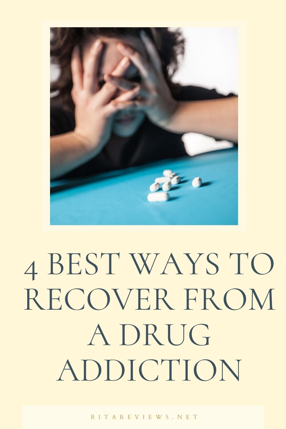 4 Best Ways To Recover From a Drug Addiction