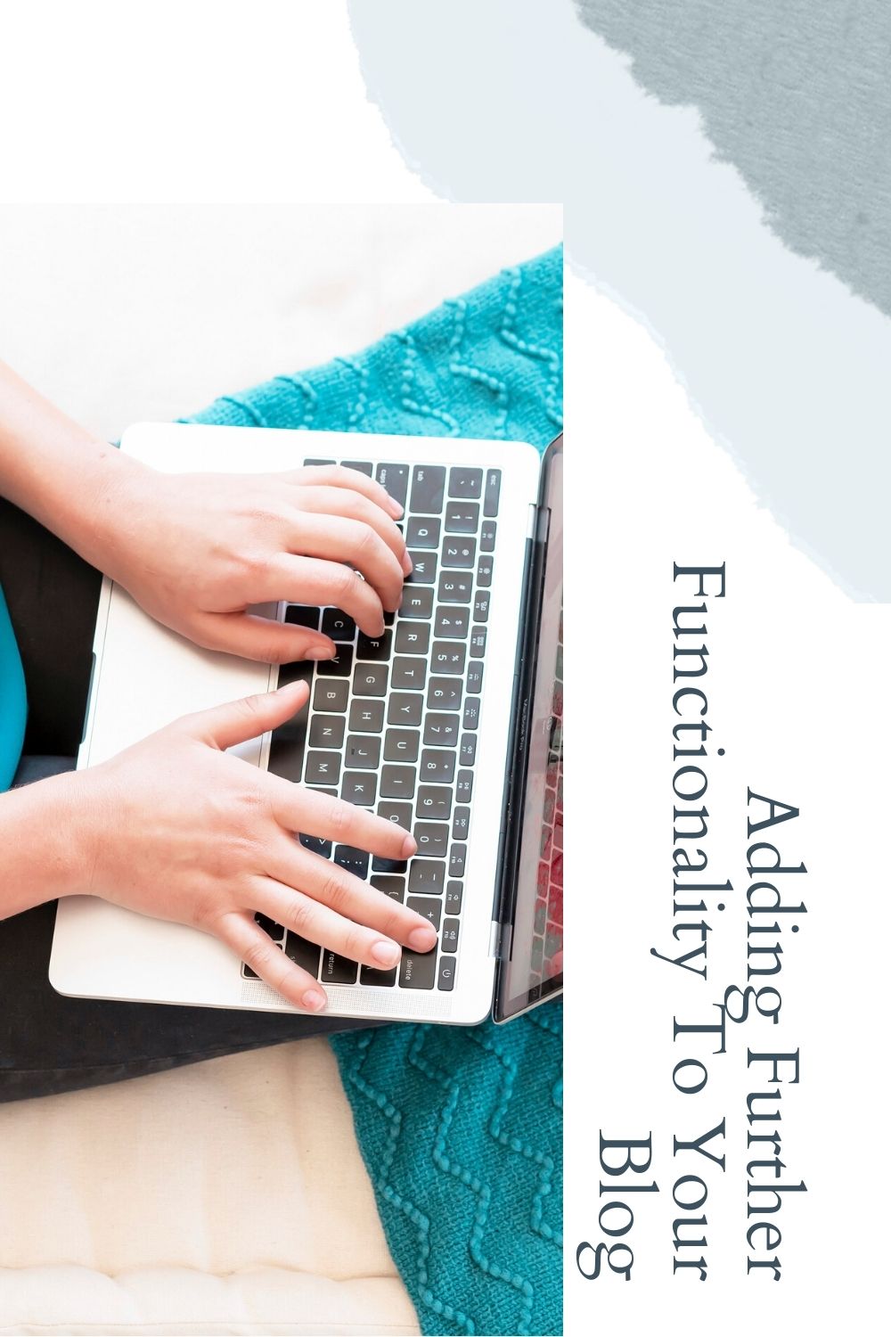 Adding Further Functionality To Your Blog