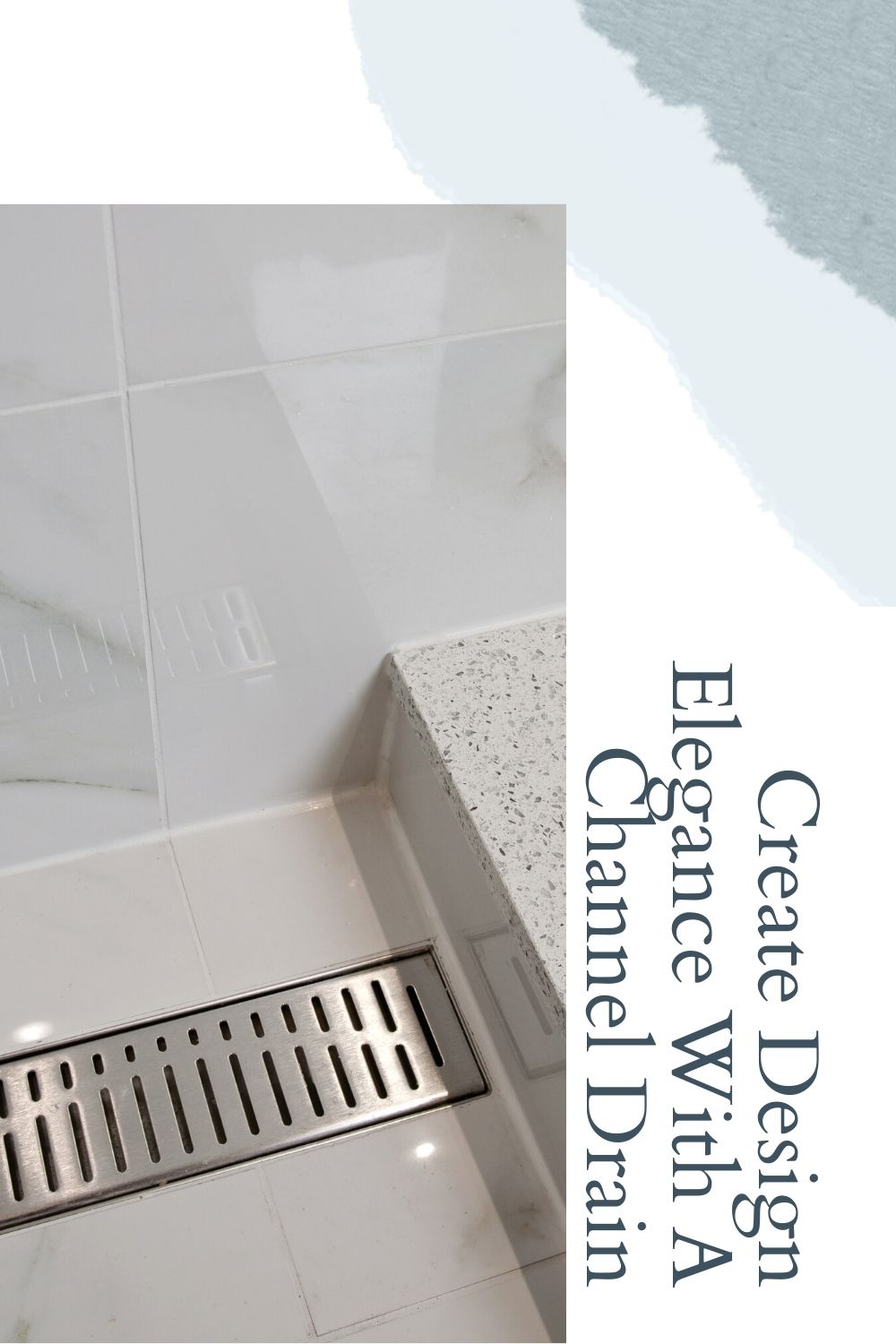 Create Design Elegance With A Channel Drain