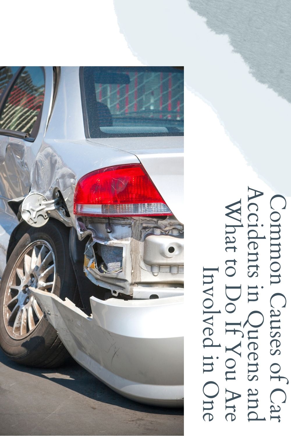 Common Causes of Car Accidents in Queens and What to Do If You Are Involved in One