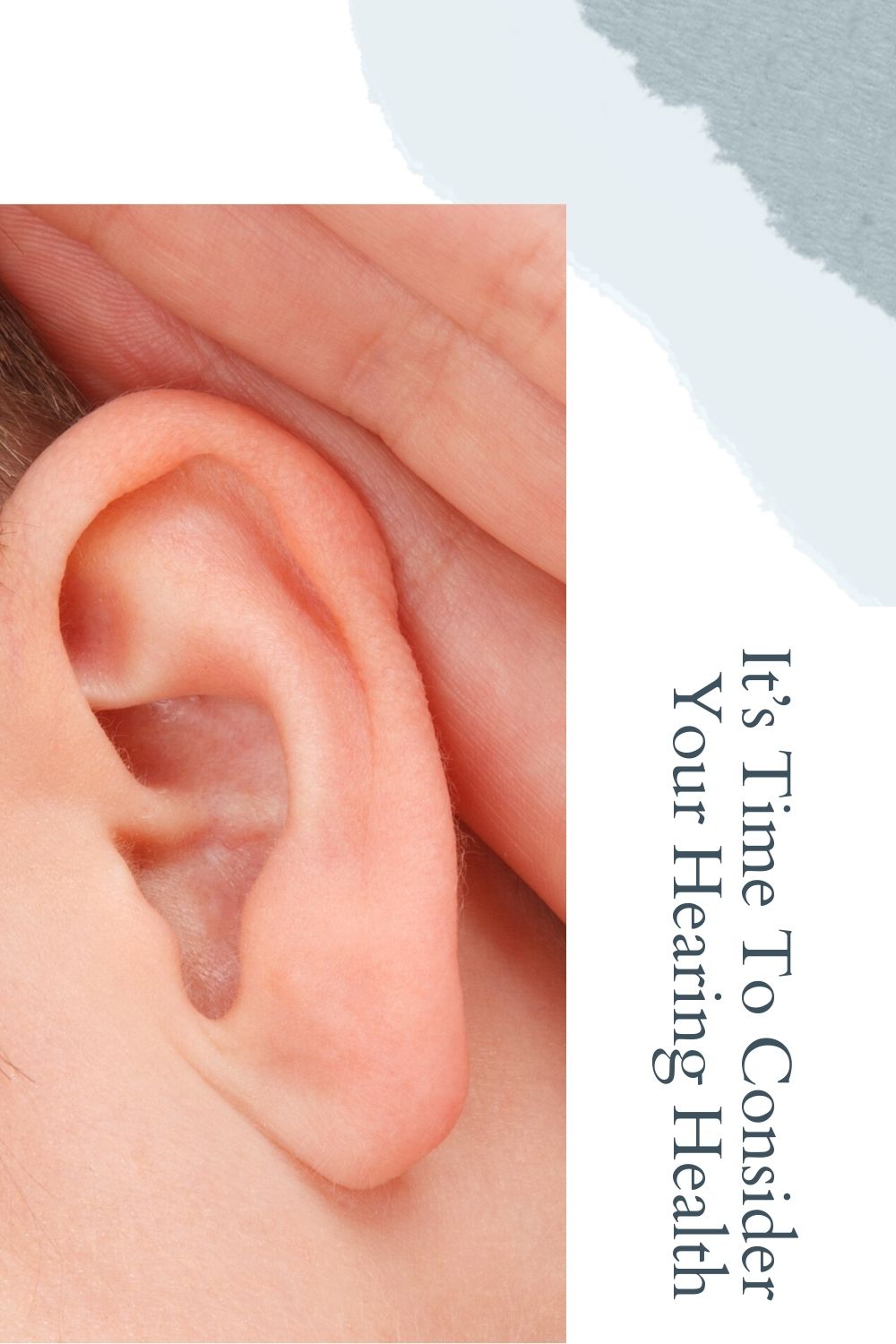 It’s Time To Consider Your Hearing Health