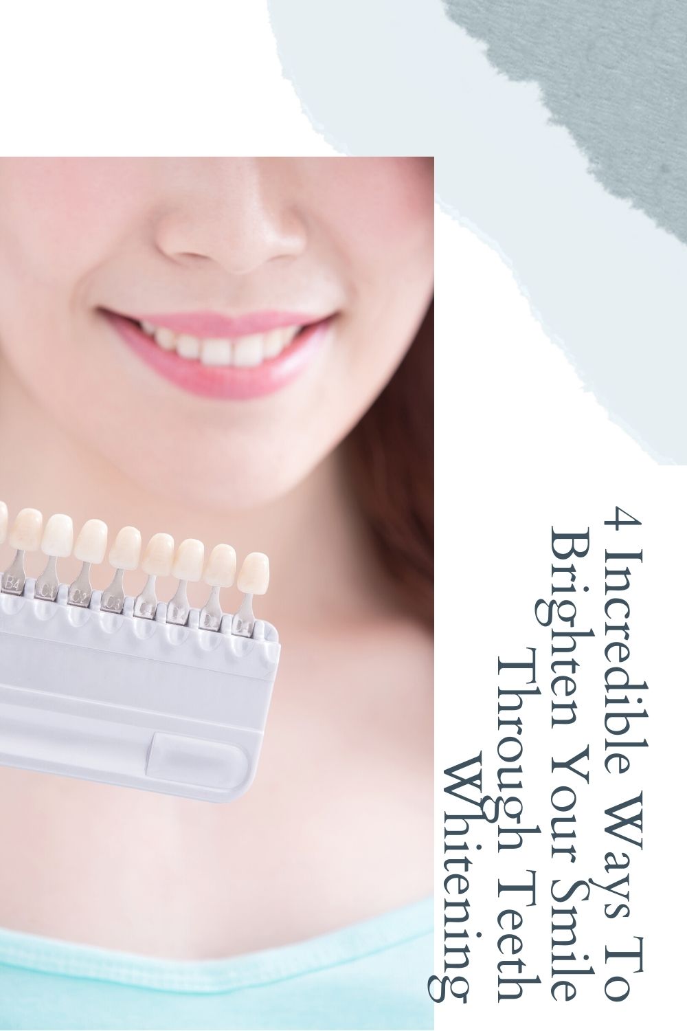 4 Incredible Ways To Brighten Your Smile Through Teeth Whitening