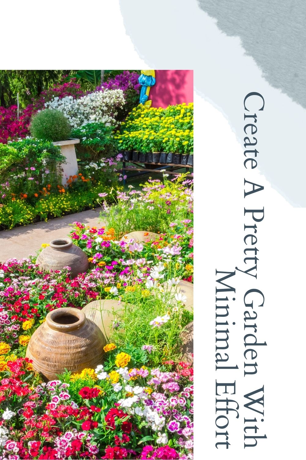 Create A Pretty Garden With Minimal Effort