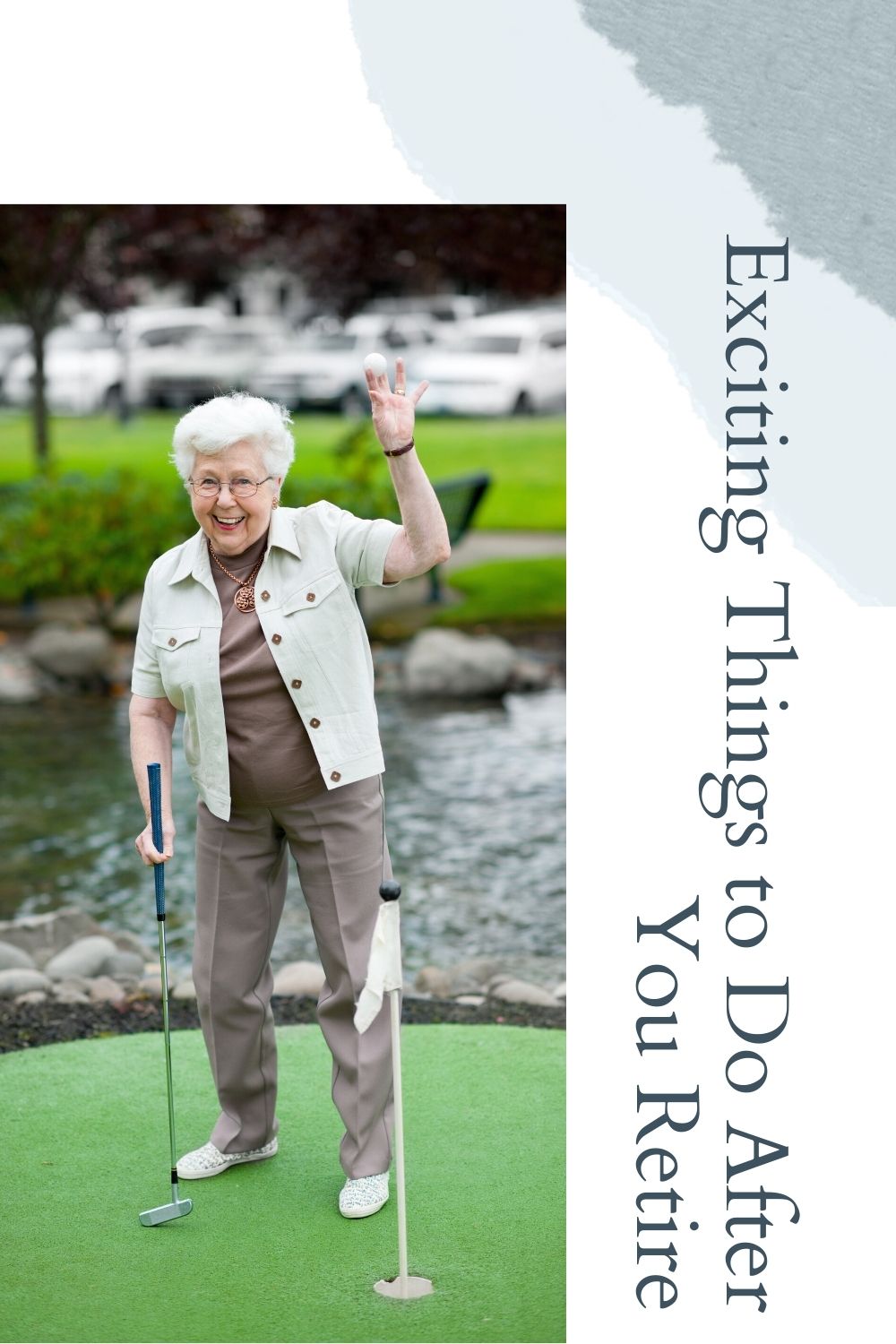 Exciting Things to Do After You Retire