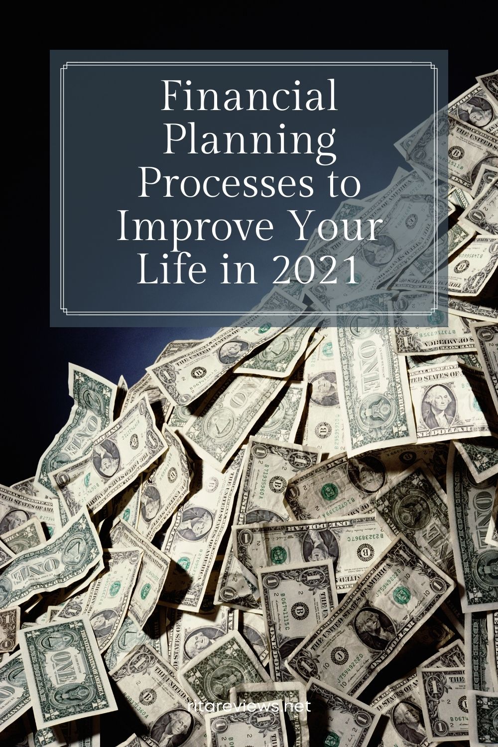 Financial Planning Processes to Improve Your Life in 2021