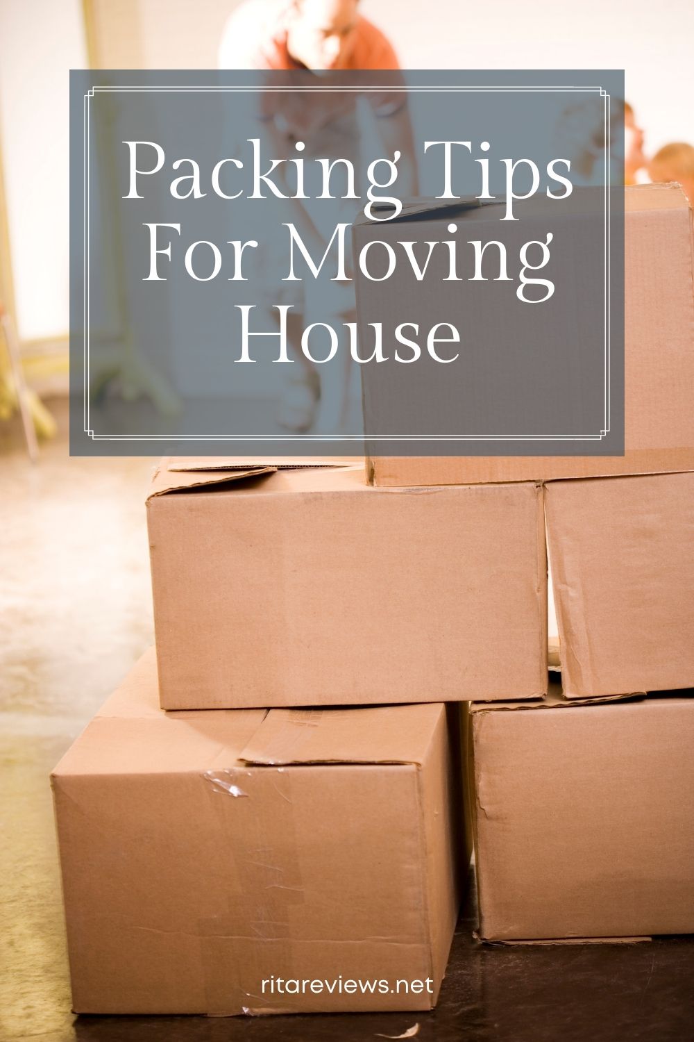 Packing Tips For Moving House