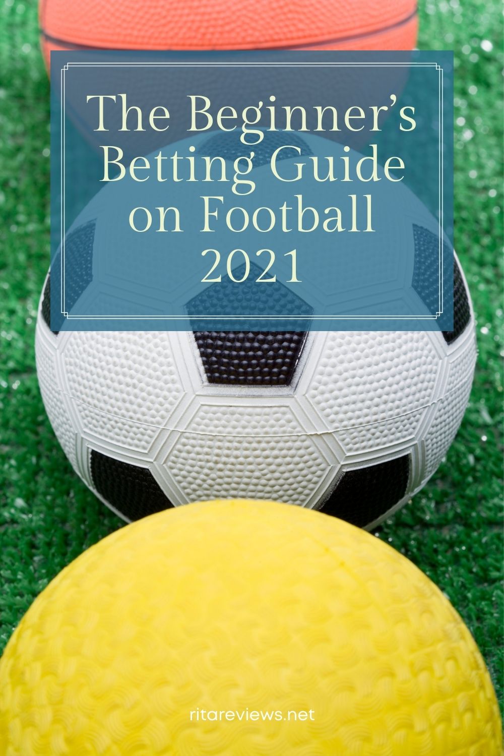 The Beginner’s Betting Guide on Football 2021