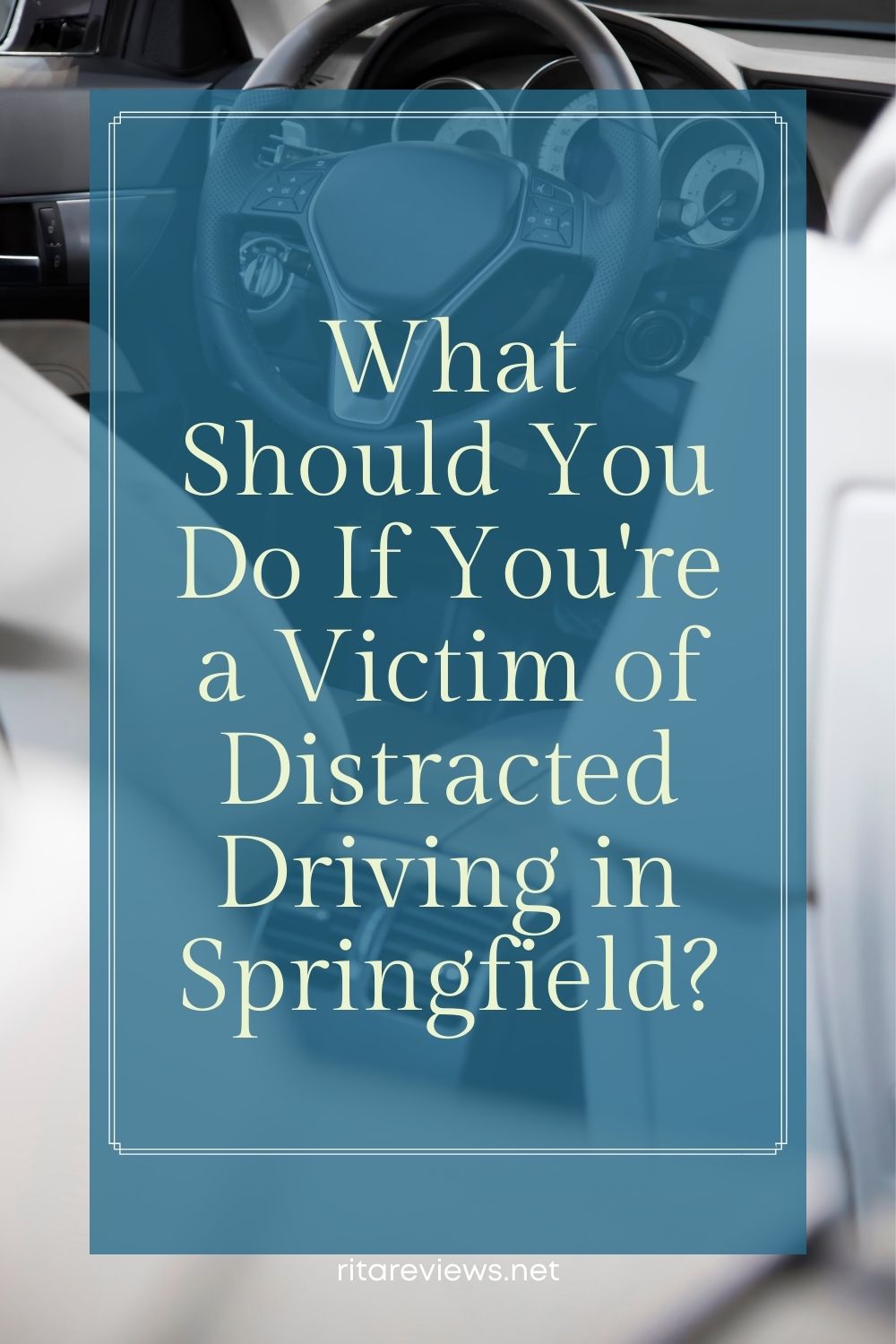 What Should You Do If You're a Victim of Distracted Driving in Springfield