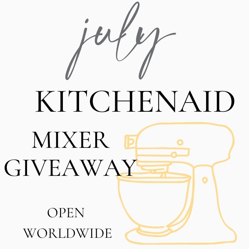 july 2022 kitchenaid mixer giveaway