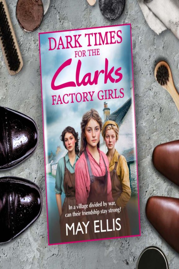 Dark-Times-for-the-Clarks-Factory-Girls-by-May-Ellis-Book-Review-578x868